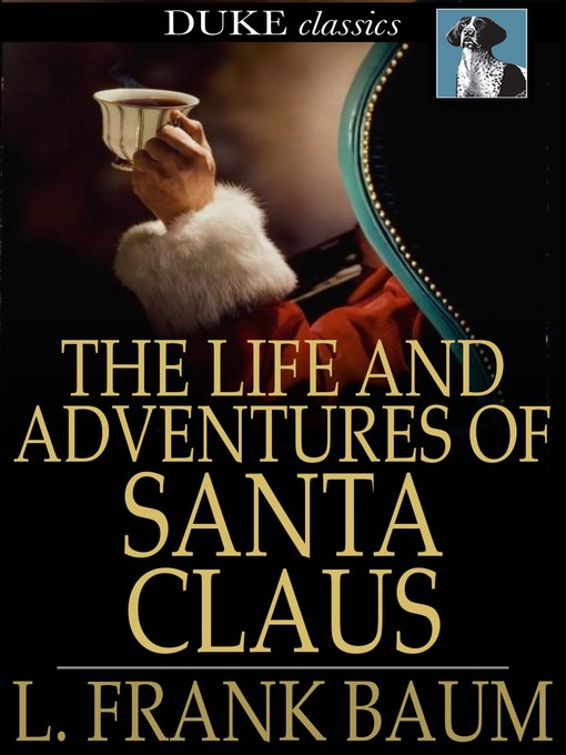 Titeldetails für The Life and Adventures of Santa Claus nach L. Frank Baum - Verfügbar